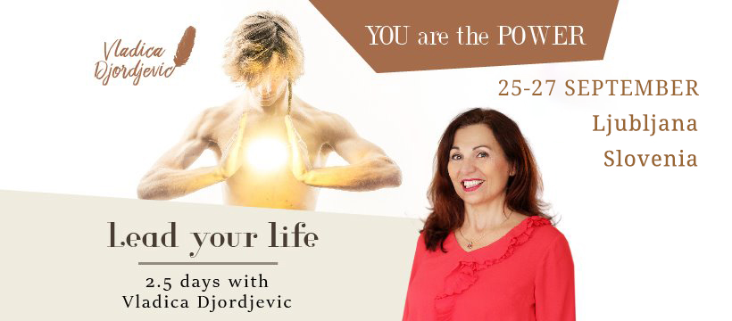 Vladica Djordjevic Lead your life workshop You are the power series in Ljubljana September 2020